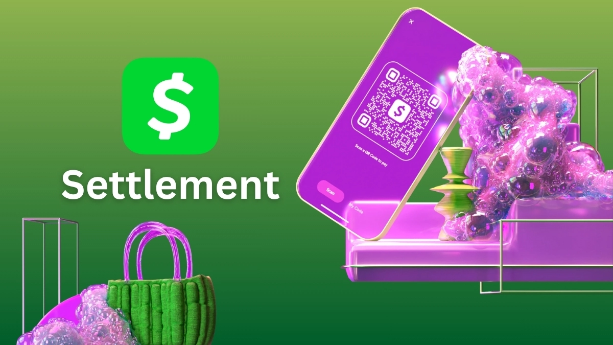 Cash App Settlement Guide